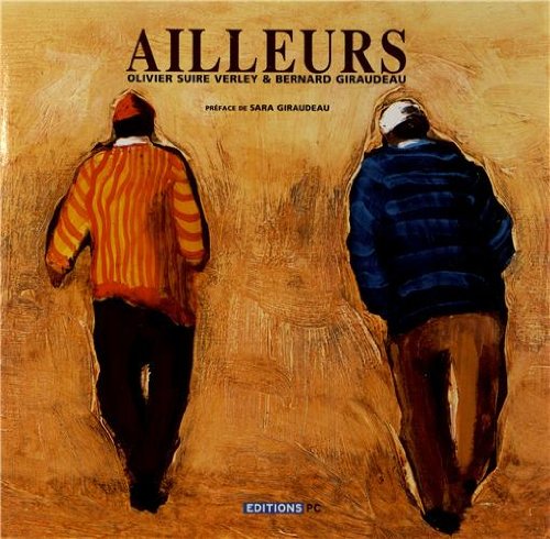Couverture du livre "Ailleurs", Olivier Suire Verley et Bernard Giraudeau